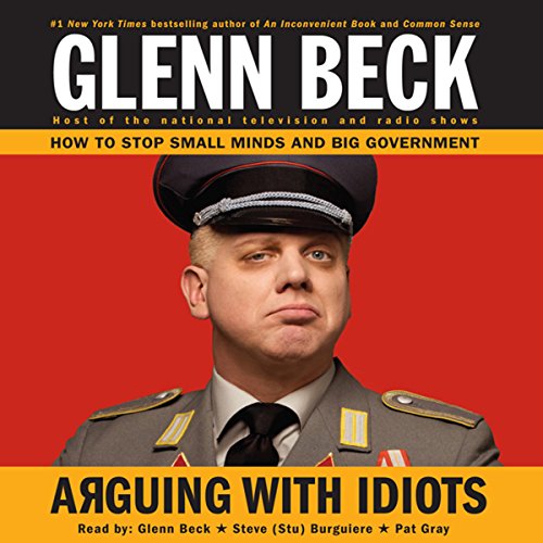 Arguing with Idiots Audiolibro Por Glenn Beck arte de portada