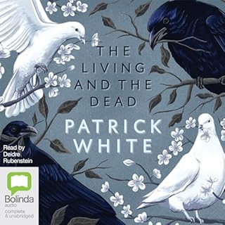 The Living and the Dead Audiobook By Patrick White cover art