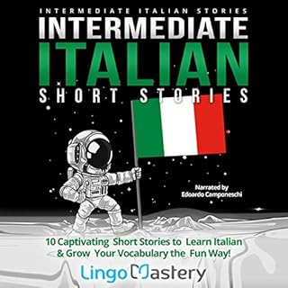 Couverture de Intermediate Italian Short Stories: 10 Captivating Short Stories to Learn Italian & Grow Your Vocabulary th