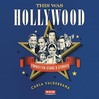 This Was Hollywood: Forgotten Stars and Stories Audiolibro Por Carla Valderrama arte de portada