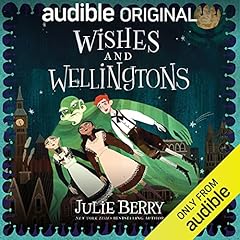 Wishes and Wellingtons Audiolibro Por Julie Berry arte de portada
