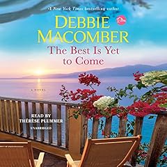 The Best Is Yet to Come Audiolibro Por Debbie Macomber arte de portada