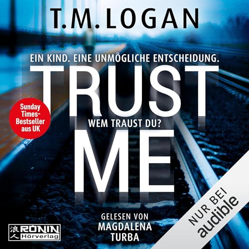 Trust Me - Ein Kind. Eine unm&ouml;gliche Entscheidung. Wem traust du? cover art