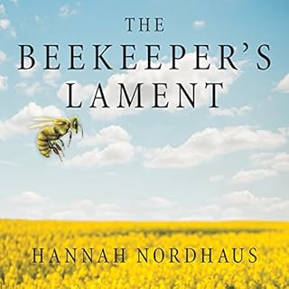 The Beekeeper's Lament Audiolibro Por Hannah Nordhaus arte de portada