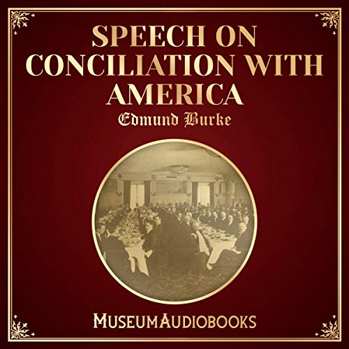 Speech on Conciliation with America Audiolibro Por Edmund Burke arte de portada