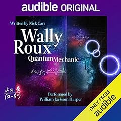 Wally Roux, Quantum Mechanic Audiolibro Por Nick Carr arte de portada