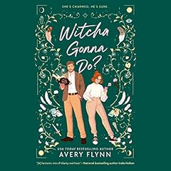 Witcha Gonna Do? Audiolibro Por Avery Flynn arte de portada