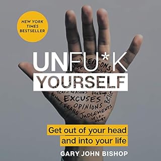 Unfu*k Yourself Audiolibro Por Gary John Bishop arte de portada