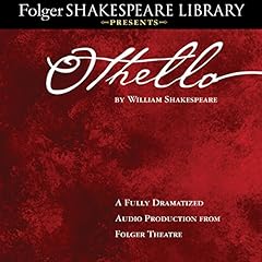 Othello: Fully Dramatized Audio Edition Audiolibro Por William Shakespeare arte de portada