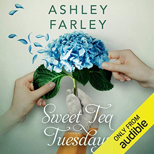 Sweet Tea Tuesdays Audiobook By Ashley Farley cover art