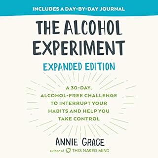 The Alcohol Experiment: Expanded Edition Audiolibro Por Annie Grace arte de portada