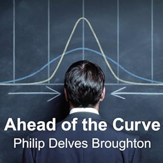 Ahead of the Curve Audiolibro Por Philip Delves Broughton arte de portada