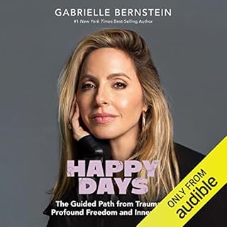 Happy Days Audiobook By Gabrielle Bernstein cover art