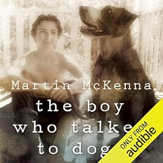 The Boy Who Talked to Dogs Audiolibro Por Martin McKenna arte de portada