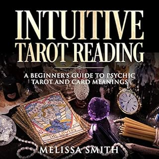 Intuitive Tarot Reading Audiobook By Melissa Smith cover art