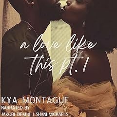 A Love Like This, Pt. 1 Audiolibro Por Kya Montague arte de portada