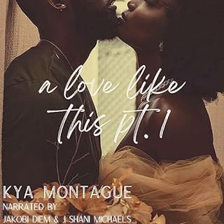 A Love Like This, Pt. 1 Audiolibro Por Kya Montague arte de portada