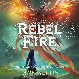 Rebel Fire Audiobook By Ann Sei Lin cover art