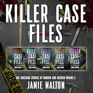 Killer Case Files: 100 Shocking Stories of Murder and Mayhem, Volume 2 Audiolibro Por Jamie Malton arte de portada