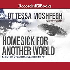 Homesick for Another World Audiolibro Por Ottessa Moshfegh arte de portada