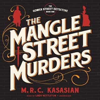 The Mangle Street Murders Audiolibro Por M. R. C. Kasasian arte de portada