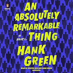 An Absolutely Remarkable Thing Audiolibro Por Hank Green arte de portada