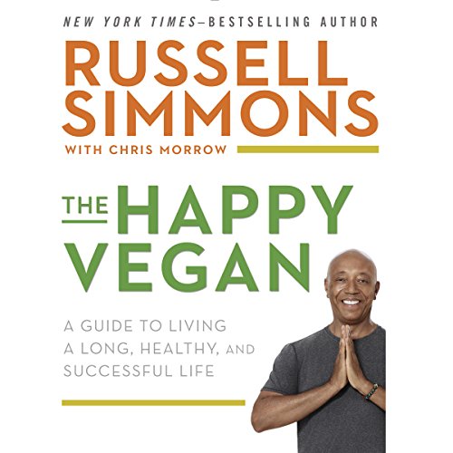 The Happy Vegan Audiobook By Russell Simmons, Chris Morrow cover art