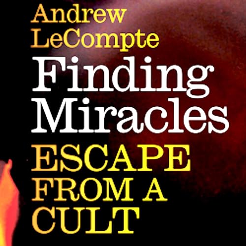 Finding Miracles Audiobook By Andrew LeCompte cover art