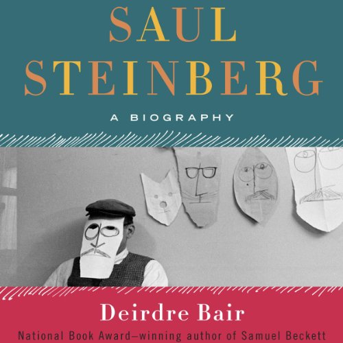 Saul Steinberg Audiobook By Deirdre Bair cover art