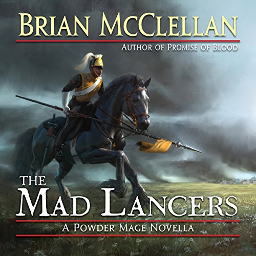 The Mad Lancers Audiolibro Por Brian McClellan arte de portada