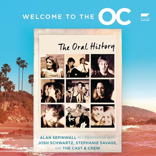 Welcome to the O.C. Audiolibro Por Josh Schwartz, Stephanie Savage, Alan Sepinwall arte de portada