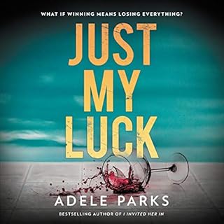 Just My Luck Audiolibro Por Adele Parks arte de portada