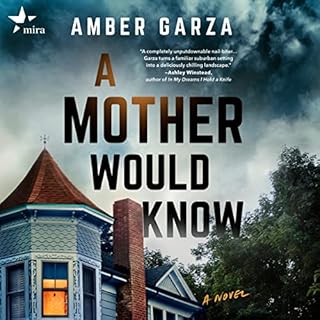 A Mother Would Know Audiobook By Amber Garza cover art