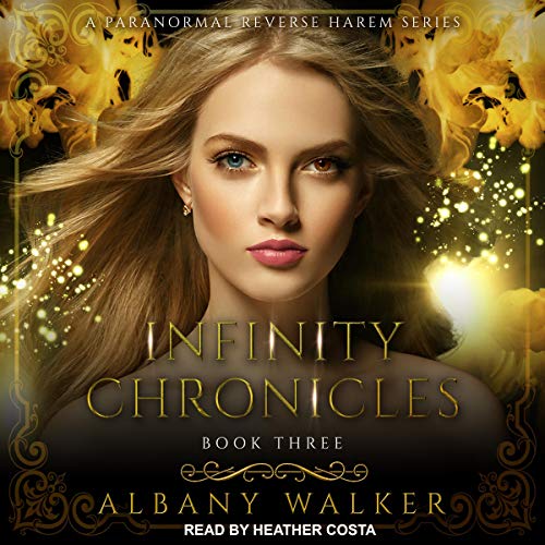Infinity Chronicles, Book 3 Audiobook By Albany Walker cover art
