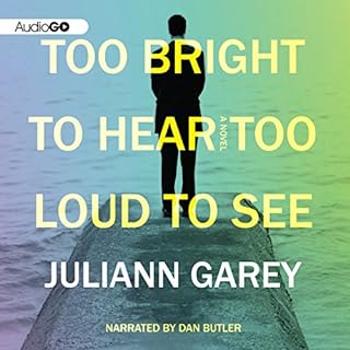 Too Bright to Hear Too Loud to See Audiolibro Por Juliann Garey arte de portada