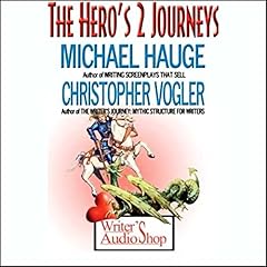The Hero's 2 Journeys Audiolibro Por Michael Hauge, Christopher Vogler arte de portada