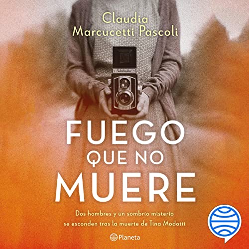 Fuego que no muere Audiolibro Por Claudia Marcucetti Pascoli arte de portada