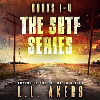 The SHTF Omnibus Series, Books 1-4 Audiolibro Por L.L. Akers arte de portada