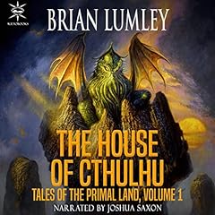 The House of Cthulhu Audiobook By Brian Lumley cover art