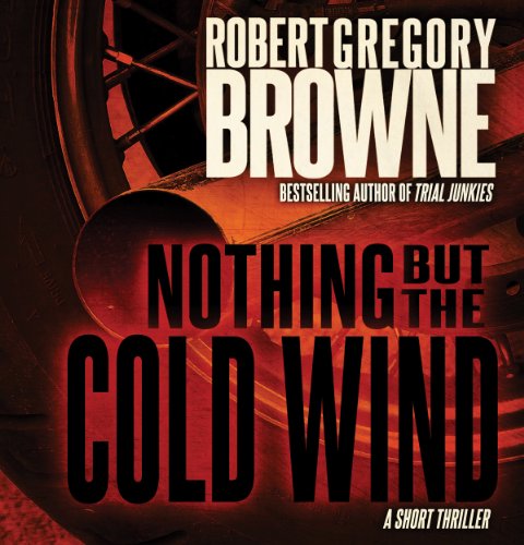 Nothing But the Cold Wind Audiobook By Robert Gregory Browne cover art