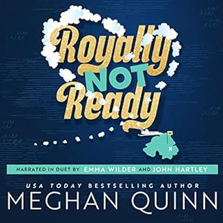 Royally Not Ready Audiobook By Meghan Quinn cover art