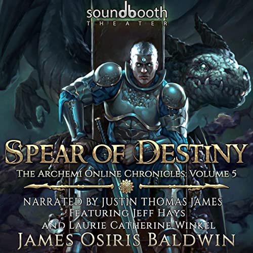 Spear of Destiny: A LitRPG Dragonrider Adventure Audiobook By James Osiris Baldwin cover art