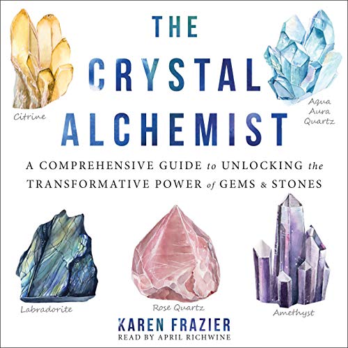 The Crystal Alchemist Audiobook By Karen Frazier cover art