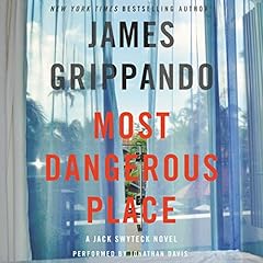 Most Dangerous Place Audiolibro Por James Grippando arte de portada