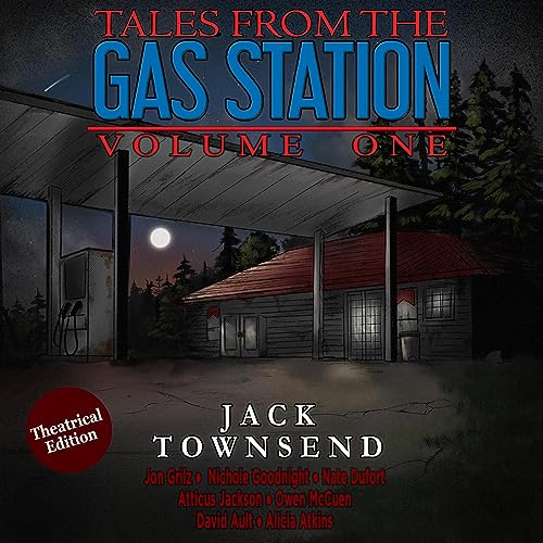 Tales from the Gas Station: Volume One Audiobook By Jack Townsend cover art
