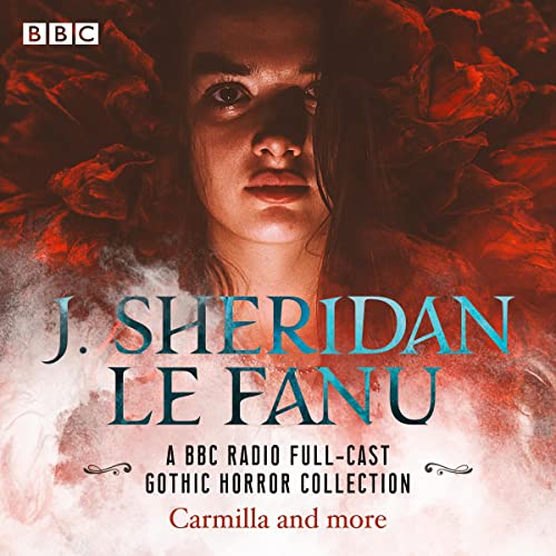 J. Sheridan Le Fanu: A BBC Radio Full-Cast Gothic Horror Collection Titelbild