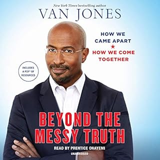 Beyond the Messy Truth Audiolibro Por Van Jones arte de portada