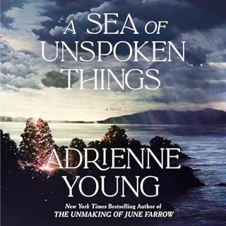 A Sea of Unspoken Things Audiobook By Adrienne Young cover art