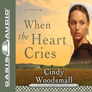 When the Heart Cries Audiolibro Por Cindy Woodsmall arte de portada