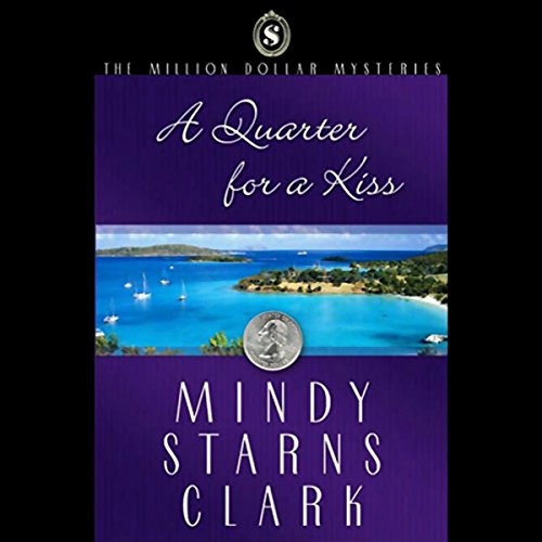 A Quarter for a Kiss Audiobook By Mindy Starns Clark cover art